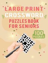 Large Print Crossword Puzzles Book for Seniors - 100 Puzzles