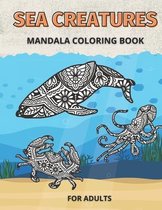 Sea Creatures Mandala Coloring Book for Adults