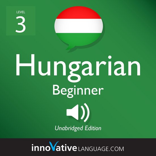 Learn Hungarian - Level 3: Beginner Hungarian, Volume 1 - cover