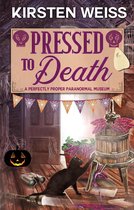 A Paranormal Museum Cozy Mystery 2 - Pressed to Death