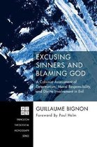 Princeton Theological Monograph- Excusing Sinners and Blaming God