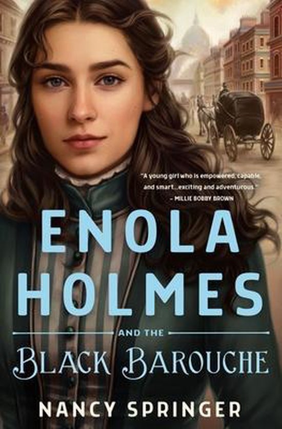 Boekomslag: Enola Holmes and the Black Barouche. Portret van een jonge vrouw met een donkere jurk, met een stadstoneel op de achtergrond.