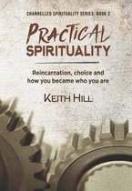 Channelled Spirituality- Practical Spirituality