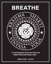 Brahma Shakti Vinyasa Yoga. A sustainable practice for life. Born from Ashtanga