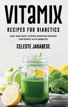 Vitamix RECIPES For Diabetics