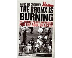 Ladies And Gentlemen, the Bronx Is Burning