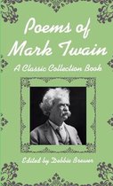 Poems of Mark Twain, a Classic Collection Book