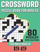 You Were Born In 1949: Crossword Puzzle Book For Adults