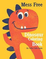 Mess Free Dinosaur Coloring Book