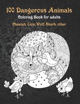 100 Dangerous Animals - Coloring Book for adults - Cheetah, Lion, Wolf, Shark, other
