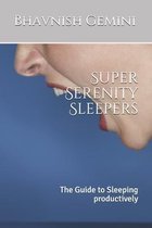 Super Serenity Sleepers