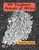 100 Toughest Animals of Africa - Coloring Book - Designs with Henna, Paisley and Mandala Style Patterns