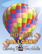 Hot Air Balloons Coloring Book For Adults