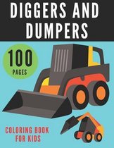 Diggers and Dumpers Coloring Book for Kids