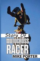 Story Of Motocross Racer: Mike Porter