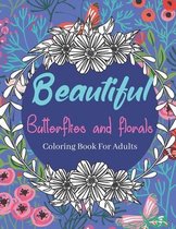 Beautiful Butterflies and Florals Coloring Books for Adults