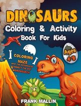 Dinosaurs Coloring and Activity Book For Kids Ages 4-8