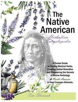 The Native American Herbalism Encyclopedia