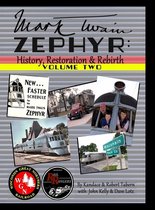 Mark Twain Zephyr: History, Restoration & Rebirth