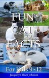 Fun Animal Facts for Kids- Fun Cat Facts for Kids 9-12