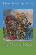 The Mischief-Maker