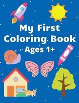 My First Coloring Book Ages 1+
