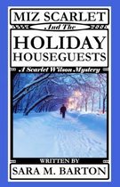 Miz Scarlet and the Holiday Houseguests