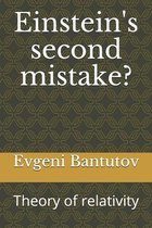 Einstein's Mistakes- Einstein's second mistake?