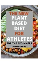 The New Plant Based Diet for Athletes