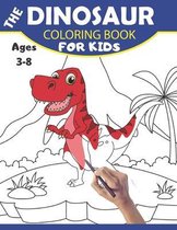 The Dinosaur Coloring Book for Kids Ages 3-8