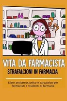 Vita da farmacista: strafalcioni in farmacia