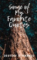 Some Of My Favorite Quotes