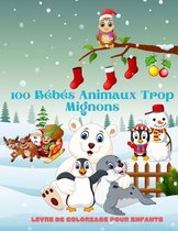 100 bebes animaux trop mignons - Livre De Coloriage Pour Enfants