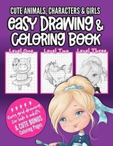 Cute Animals, Characters & Girls Easy Drawing & Coloring Book