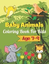 Baby Animals coloring book for kids age 7-9