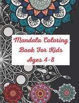 Mandala Coloring Book For Kids Ages 4-8