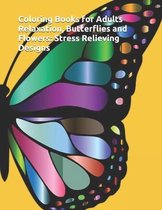 Coloring Books for Adults Relaxation: Butterflies and Flowers