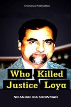 Who Killed Justice Loya