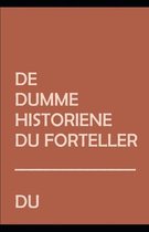 De dumme historiene du forteller