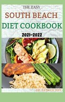The Easy South Beach Diet Cookbook 2021-2022