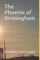 The Phoenix of Birmingham