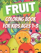 Fruit Coloring Book For Kids Ages 1-3