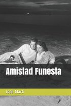 Amistad Funesta