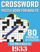 You Were Born In 1933: Crossword Puzzle Book For Adults