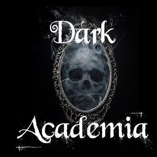 Dark Academia Aesthetics- Dark Academia - cover