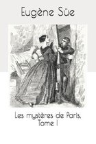 Les mysteres de Paris, Tome I