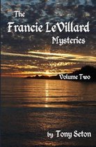 The Francie LeVillard Mysteries Volume II