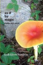 As If by Magic