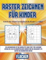 Schritt-fur-Schritt Zeichenbuch fur Kinder 5 -7 Jahre (Raster zeichnen fur Kinder - Flachen)