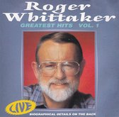 ROGER WHITTAKER - Greatest Hits Vol. 1 (LIVE)